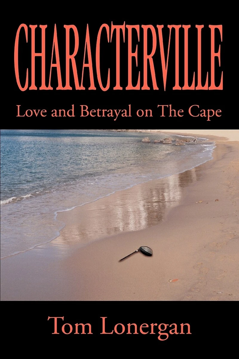 Characterville: Love and Betrayal on The Cape