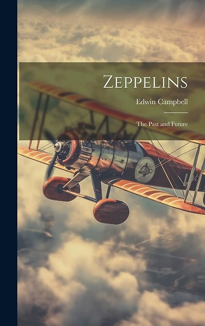 Zeppelins: The Past and Future