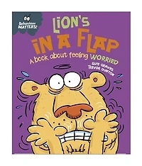 Behaviour Matters: Lion's A Flap - Book About Feeling Worried