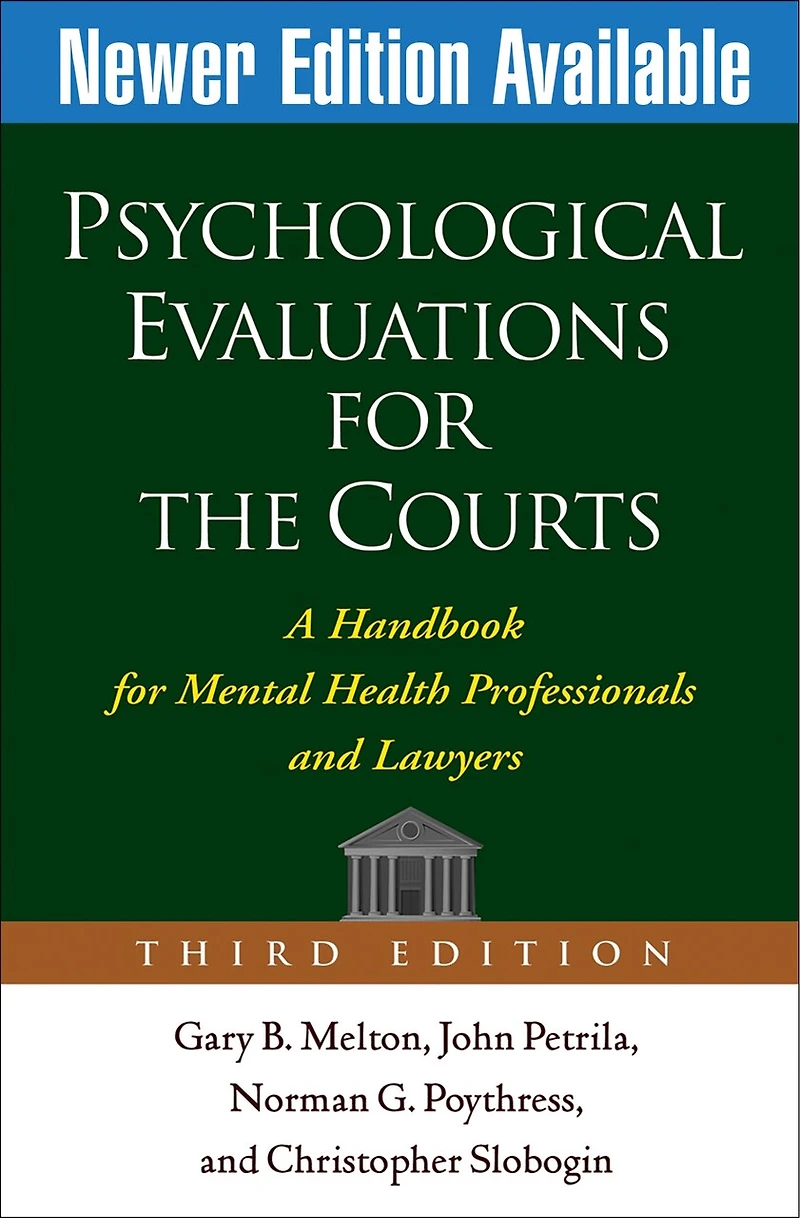 Psychological Evaluations for the Courts: A Handbook Mental Health Professionals and Lawyers