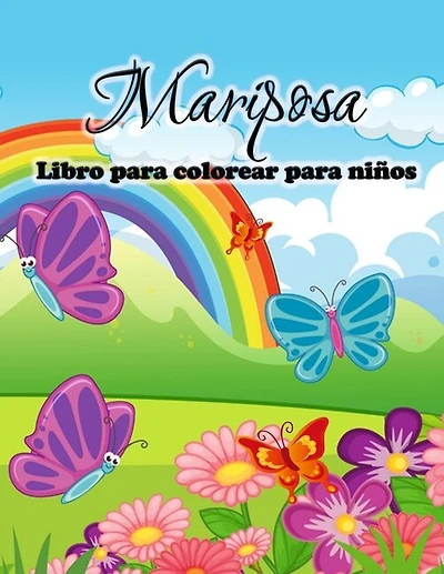 Libro para colorear de mariposas para niños: Bonitas páginas para colorear de mariposas para niñas y niños, niños pequeños y preescolares