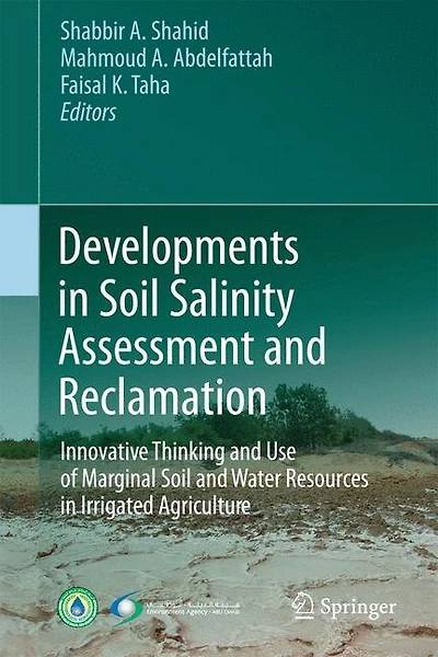 Developments Soil Salinity Assessment and Reclamation: Innovative Thinking Use of Marginal Water Resources Irrigated Agriculture