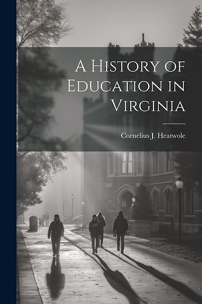 A History of Education in Virginia