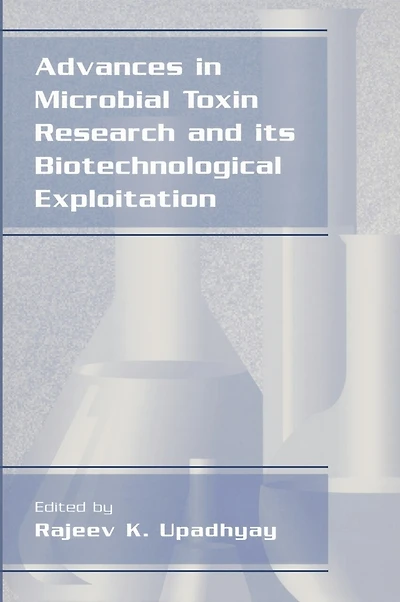 Advances Microbial Toxin Research And Its Biotechnological Exploitation