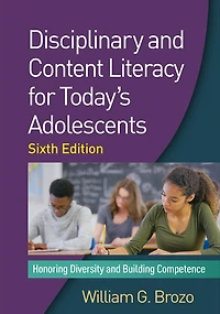Disciplinary and Content Literacy for Today's Adolescents: Honoring Diversity Building Competence