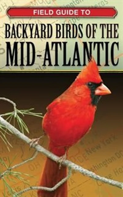 Field Guide to Backyard Birds of the Mid-Atlantic