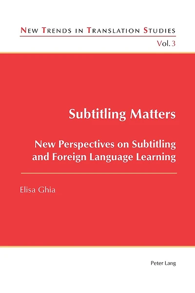 Subtitling Matters: New Perspectives on Subtitling and Foreign Language Learning
