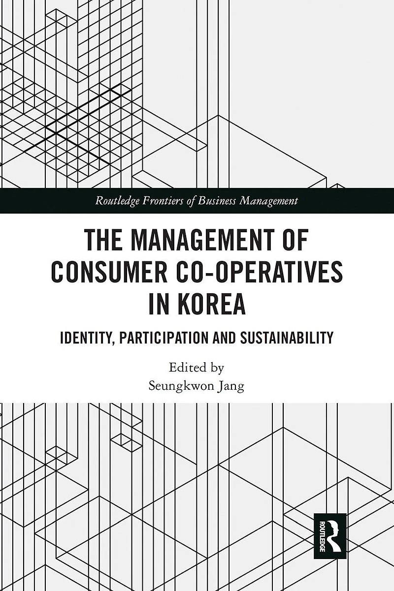 The Management of Consumer Co-Operatives Korea: Identity, Participation and Sustainability