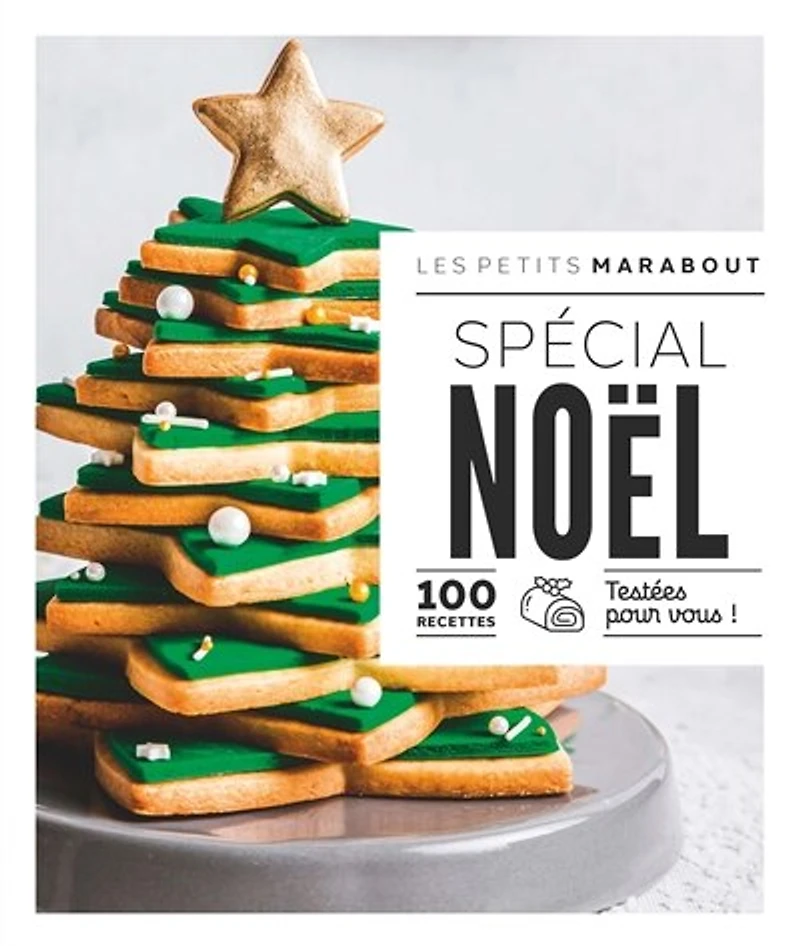 Petits Marabout Spécial Noël : 100 recettes testées pour vous !: !
