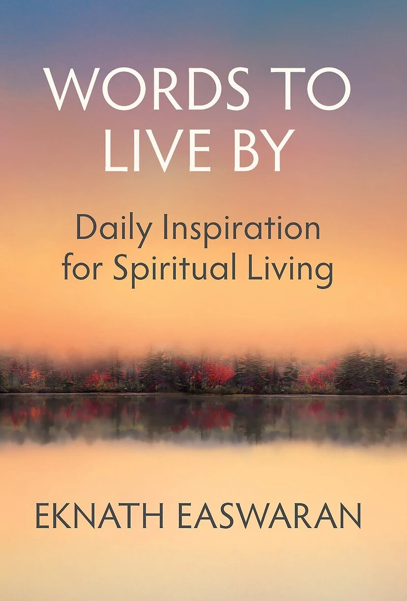 Words to Live By: Daily Inspiration For Spiritual Living