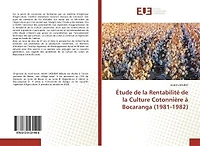 Etude de la RentabilitE de la Culture CotonniEre A Bocaranga (1981-1982)