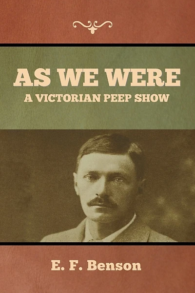 As We Were: A Victorian Peep Show