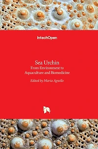 Sea Urchin: From Environment to Aquaculture and Biomedicine