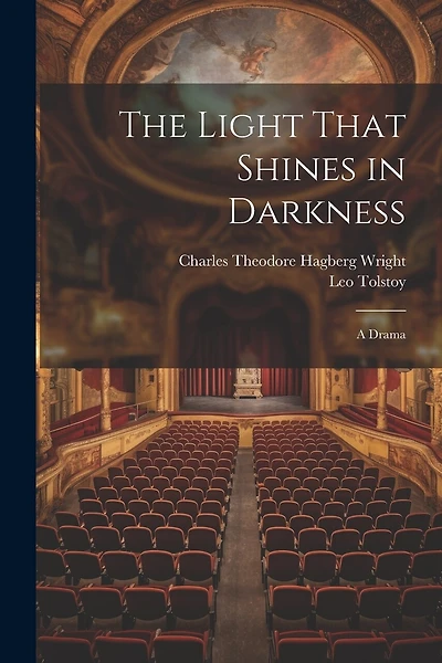 The Light That Shines in Darkness: A Drama