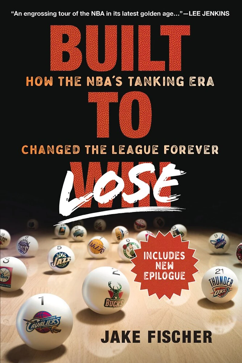 Built to Lose: How the NBA's Tanking Era Changed League Forever