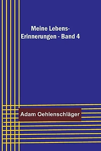 Meine Lebens-Erinnerungen - Band 4