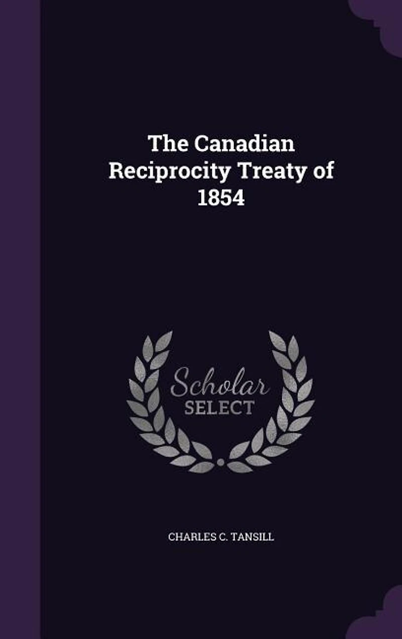 The Canadian Reciprocity Treaty of 1854