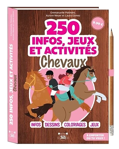 250 infos, jeux et activités: chevaux