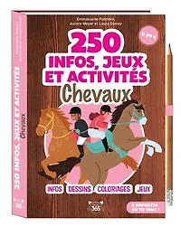 250 infos, jeux et activités: chevaux
