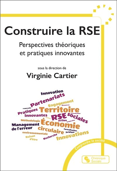 Construire la RSE: perspectives théoriques et pratiques innovantes