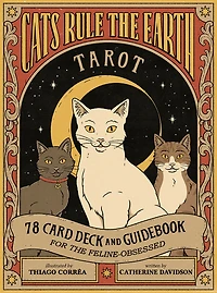 Cats Rule The Earth Tarot: 78-card Deck And Guidebook For Feline-obsessed