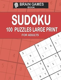 Brain Games - 100 Sudoku Pazzles Large Print Book For Adults: Activities Book Ofr Adults, Brain Games, Challenges Games: Sudoku Pazzles Book Easy To Hard
