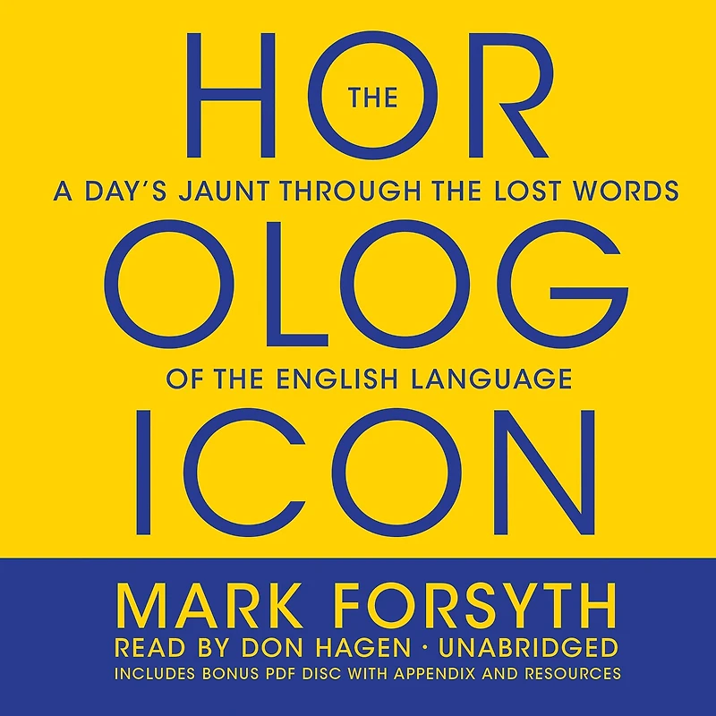 the Horologicon: A Day's Jaunt Through Lost Words of English Language