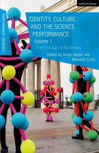 Identity, Culture, and the Science Performance, Volume 1: From Lab to Streets