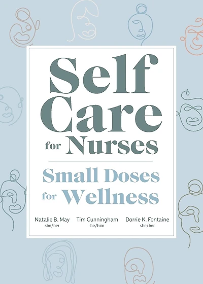 Self Care for Nurses: Small Doses for Wellness