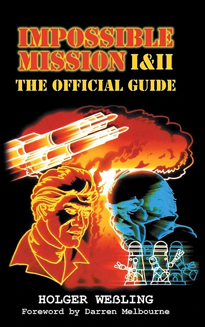 Impossible Mission I and II: The Official Guide
