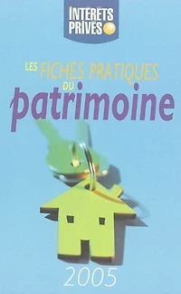 Les fiches pratiques du patrimoine 2005