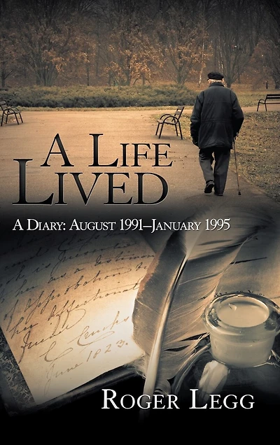 A Life Lived: Diary: August 1991-January 1995