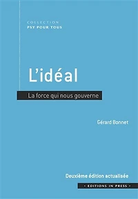 L' idéal: la force qui nous gouverne