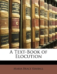 A Text-book of Elocution