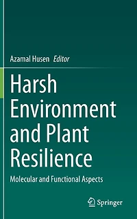 Harsh Environment and Plant Resilience: Molecular Functional Aspects