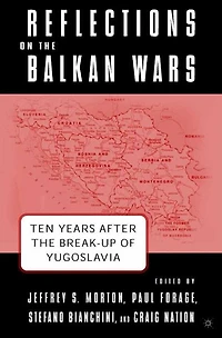 Reflections On The Balkan Wars: Ten Years After Break-up Of Yugoslavia