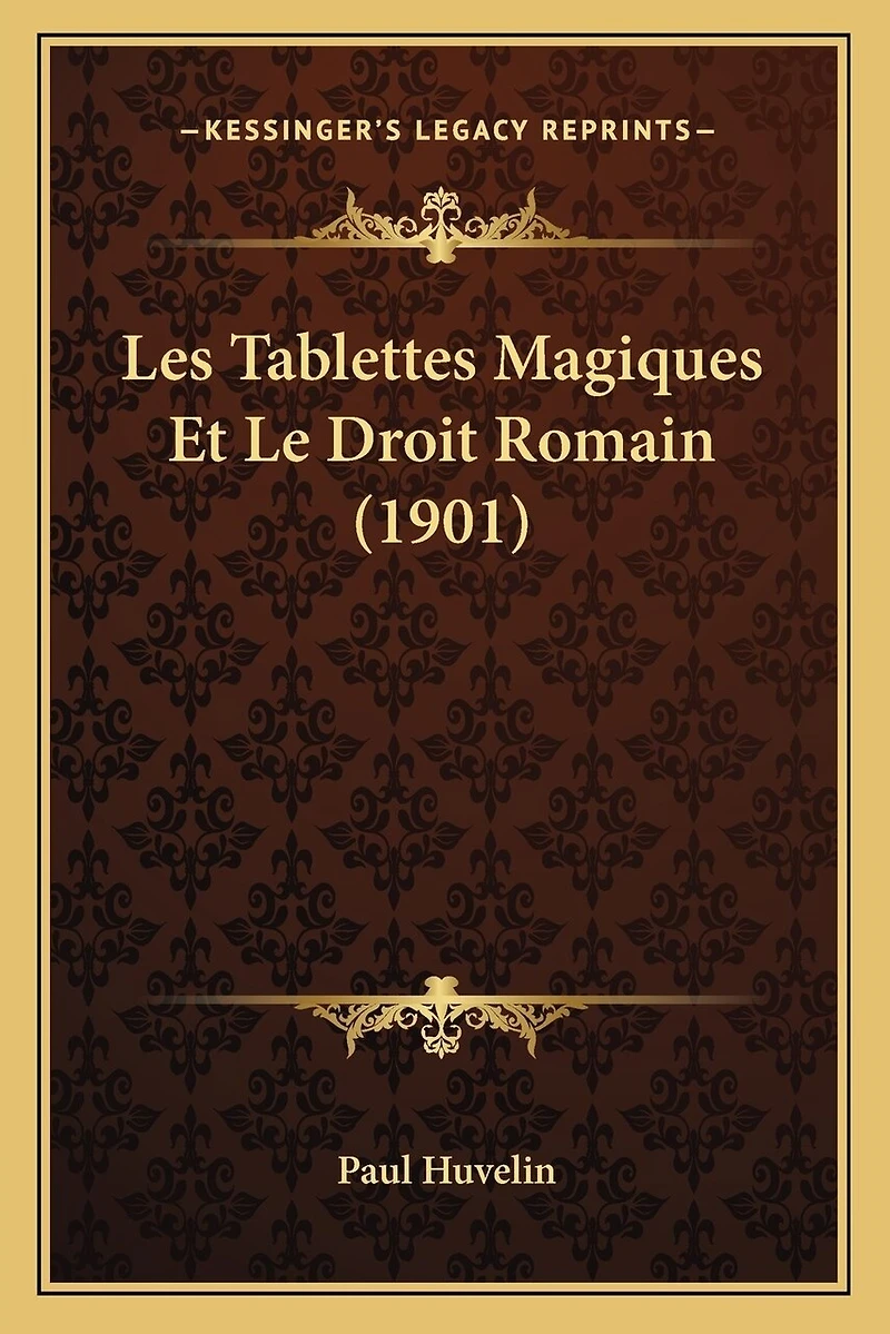 Les Tablettes Magiques Et Le Droit Romain (1901)