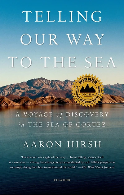 Telling Our Way to the Sea: A Voyage of Discovery in the Sea of Cortez
