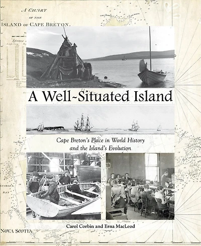 A Well-Situated Island: Cape Breton's Place in World History and the Island's Evolution