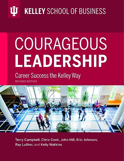Courageous Leadership, Revised Edition: Career Success The Kelley Way