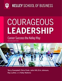 Courageous Leadership, Revised Edition: Career Success The Kelley Way