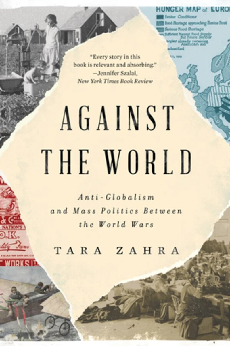 Against the World: Anti-Globalism and Mass Politics Between World Wars