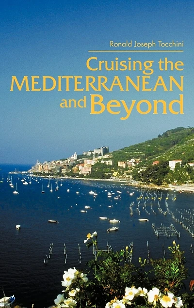 Cruising The Mediterranean And Beyond