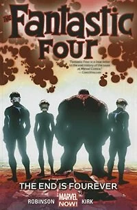 Fantastic Four Volume 4: The End Is Fourever