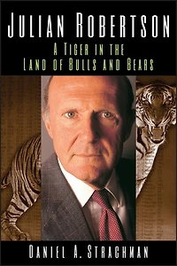 Julian Robertson: A Tiger the Land of Bulls and Bears
