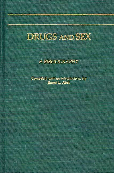 Drugs and Sex: A Bibliography