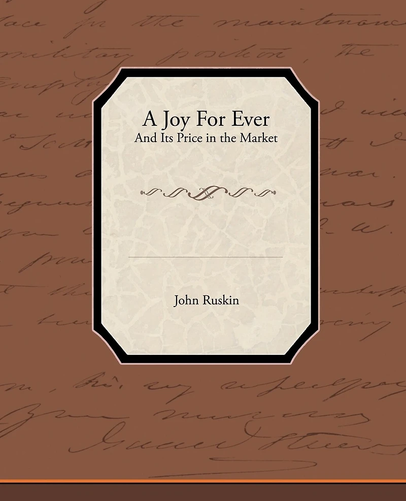 A Joy For Ever: And Its Price The Market