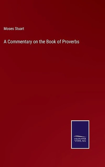 A Commentary on the Book of Proverbs