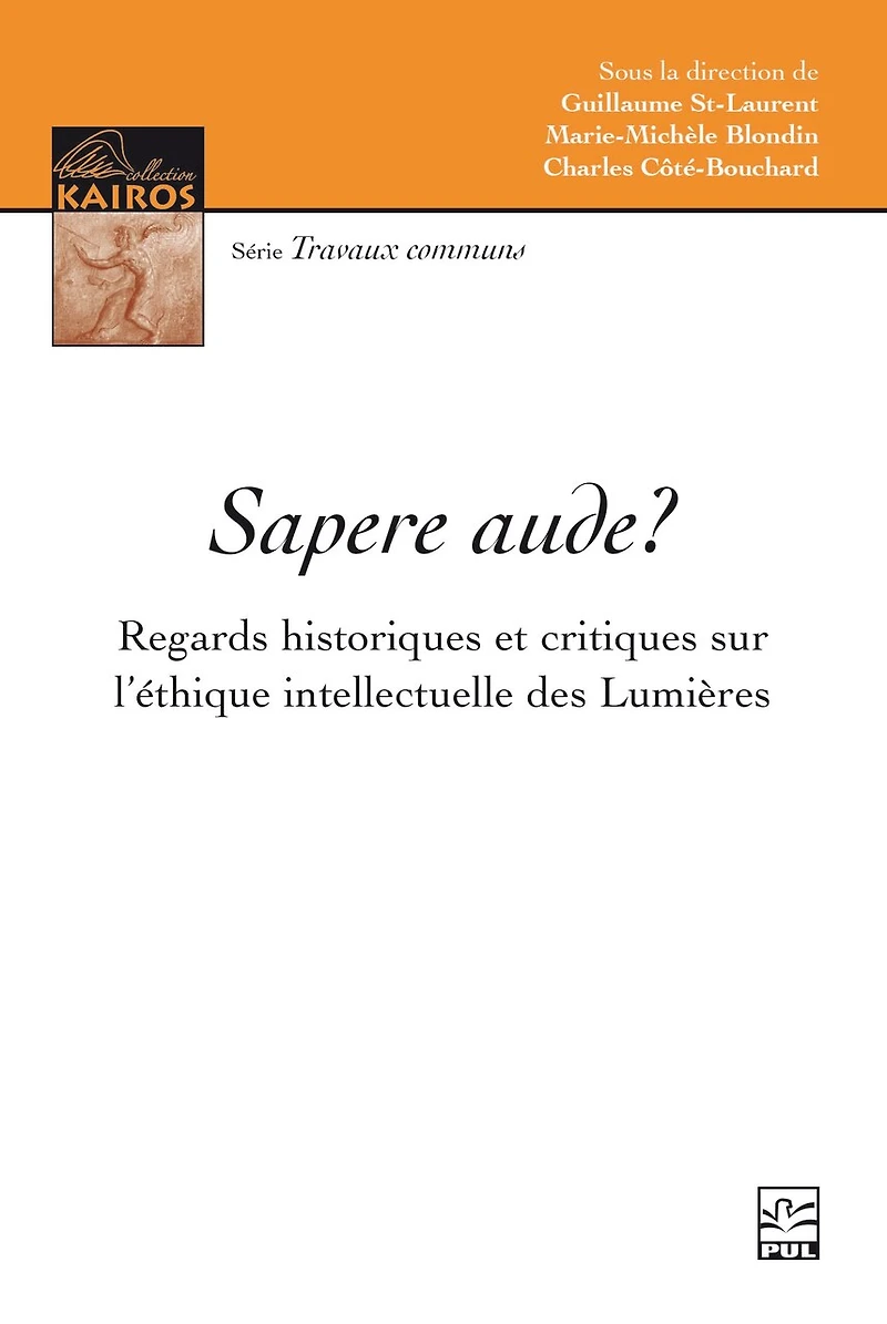 Sapere aude? : Regards historiques et critiques sur l’éthique intellectuelle des Lumières: Lumières