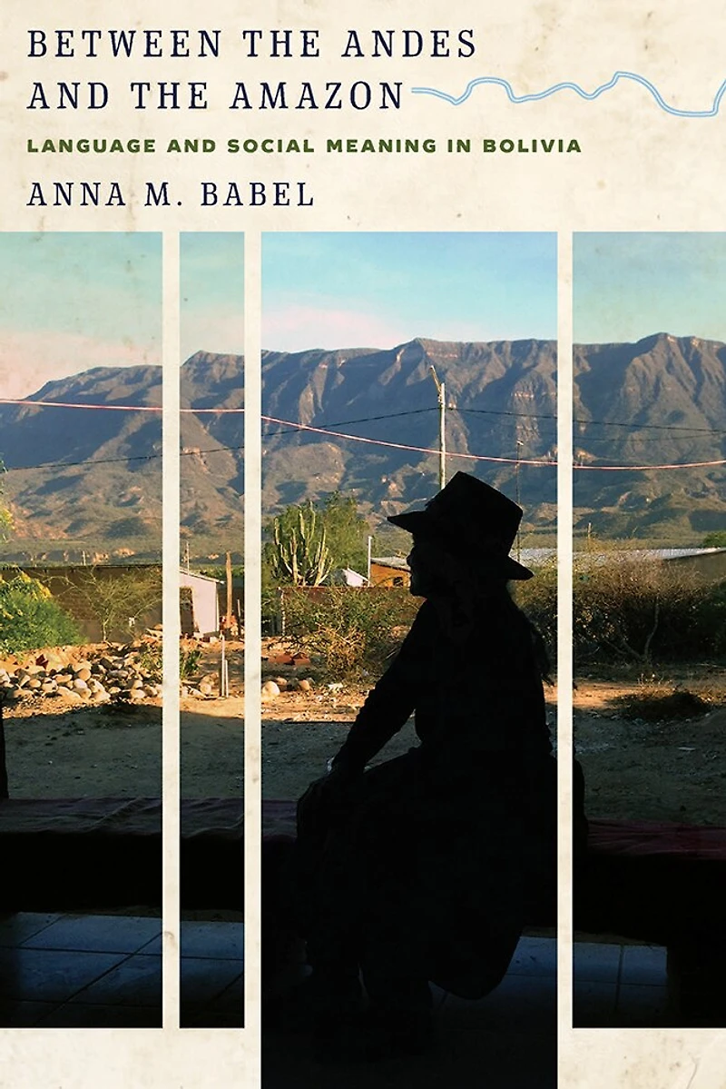 Between the Andes and Amazon: Language Social Meaning Bolivia